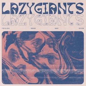 Cover for Lazy Giants · Toiling Days Are Over (LP) (2023)