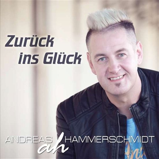 Cover for Hammerschmidt Andreas · Zurueck Ins Glueck (CD) (2020)