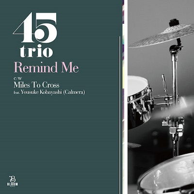 Remind Me / Miles to Cross - 45trio - Music -  - 4562101890073 - October 20, 2023