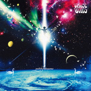 Cover for Yoshiki Fukuyama · Space Bird (CD) [Japan Import edition] (2022)