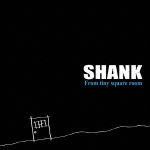 Cover for Shank · From Tiny Square Room (CD) [Japan Import edition] (2008)