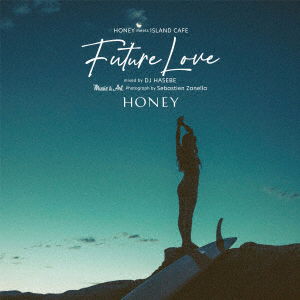 Cover for Dj Hasebe · Honey Meets Island Cafe Future Love Mixed By Dj Hasebe (CD) [Japan Import edition] (2021)