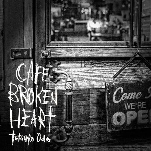 Cover for Oda. Tetsuro · Cafe Broken Heart (CD) [Japan Import edition] (2017)