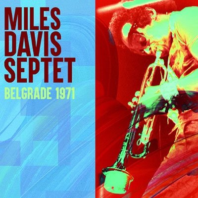 Belgrade 1971 - Miles Davis - Musikk - RATS PACK RECORDS CO. - 4997184169073 - 28. oktober 2022