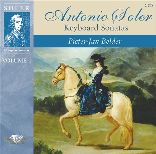 Soler - Keyboard Sonatas Vol.4 - Pieter Jan Belder - Musiikki - BRILLIANT CLASSICS - 5028421941073 - maanantai 18. huhtikuuta 2011