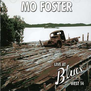 Live At Blues West 14 - Mo Foster - Musiikki - ANGEL AIR - 5055011702073 - perjantai 5. heinäkuuta 2019