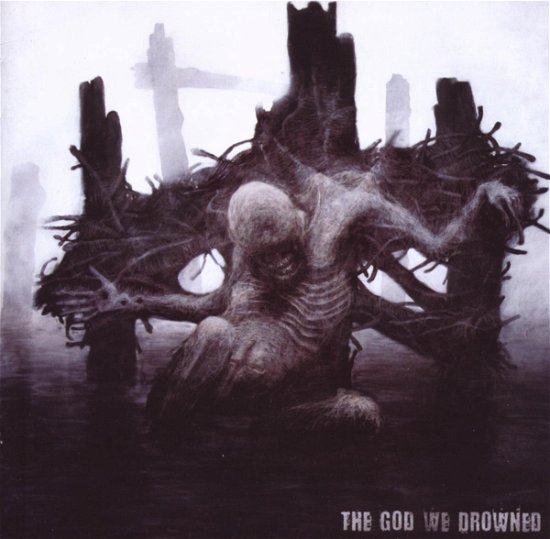 Cover for Crocell · The God We Drowned (CD) (2008)