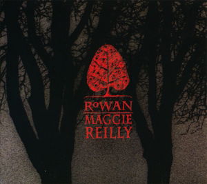 Cover for Maggie Reilly · Rowan (CD) (2007)