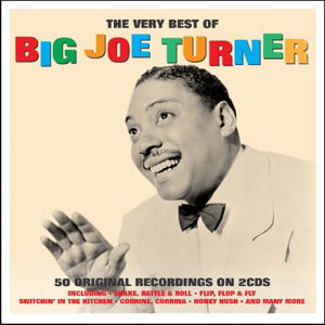 The Very Best Of - Big Joe Turner - Música - NOT NOW MUSIC - 5060143496073 - 11 de março de 2016