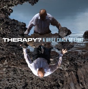 Cover for Therapy? · A Brief Crack Of Light (CD) (2012)