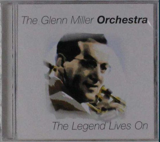 Cover for Glenn Miller Orchestra · Miller, Glenn - the Legend Lives on (CD) (2023)