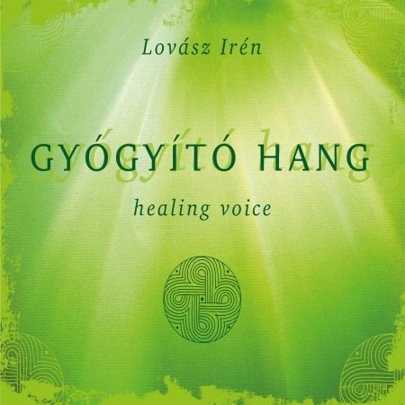 Cover for Lovász Irén · Gyógyító Hang-Healing Voice IV. (CD)