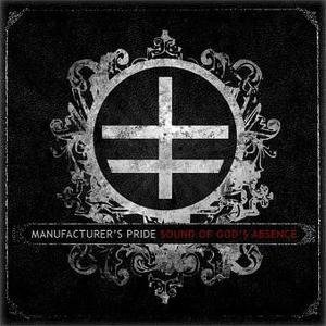 Cover for Manufacturers Pride · Sound of Gods Absence (CD) [Digipak] (2009)