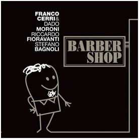 Cover for Cerri / Moroni / Fioravanti / Bagnoli · Barber Shop (LP) (2022)