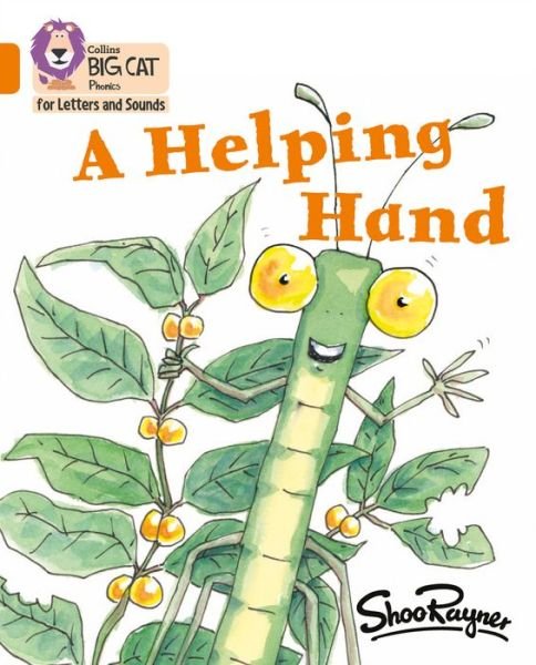 Cover for Shoo Rayner · A Helping Hand: Band 06/Orange - Collins Big Cat Phonics for Letters and Sounds (Paperback Book) (2019)