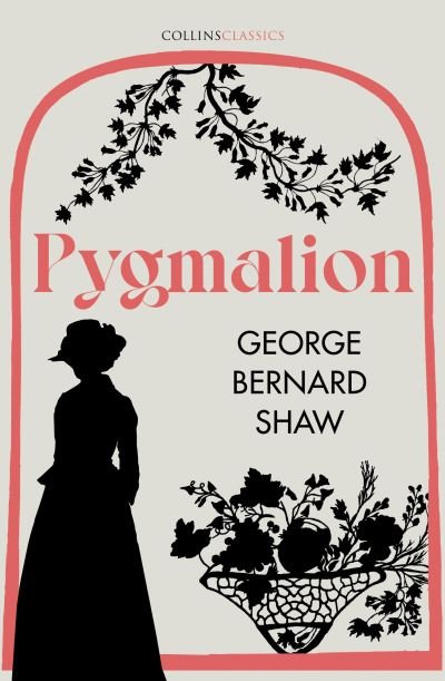 Cover for George Bernard Shaw · Pygmalion - Collins Classics (Paperback Book) (2021)