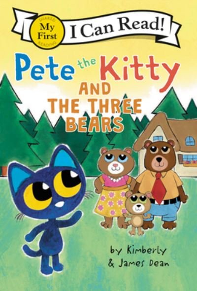 Pete the Kitty and the Three Bears - My First I Can Read - James Dean - Kirjat - HarperCollins Publishers Inc - 9780063096073 - torstai 25. huhtikuuta 2024