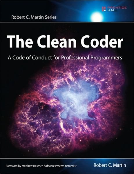 Clean Coder, The: A Code of Conduct for Professional Programmers - Robert C. Martin Series - Robert Martin - Kirjat - Pearson Education (US) - 9780137081073 - torstai 2. kesäkuuta 2011