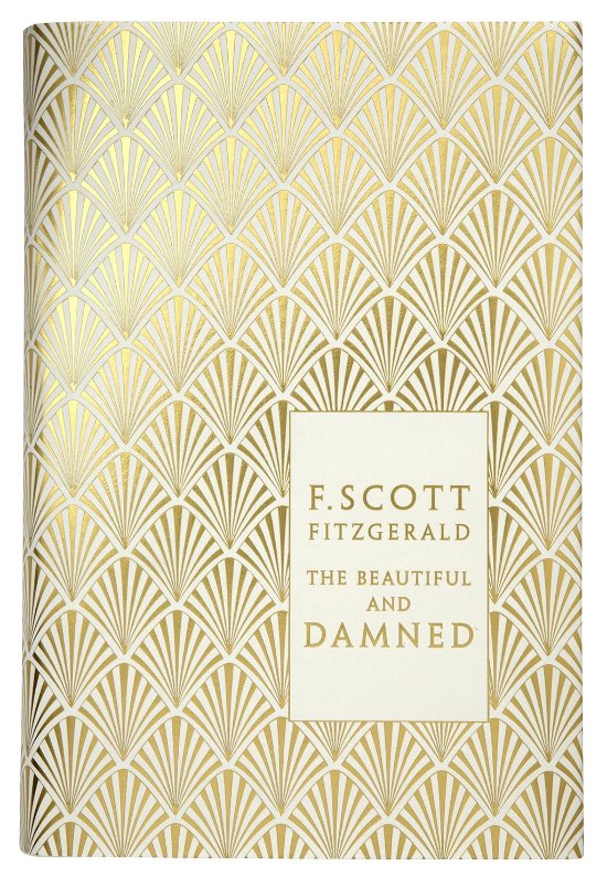 Cover for F Scott Fitzgerald · The Beautiful and Damned - Penguin F Scott Fitzgerald Hardback Collection (Hardcover bog) (2010)