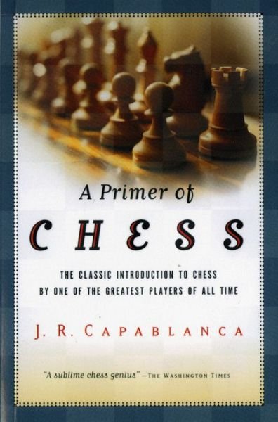 Cover for Jose R. Capablanca · A Primer of Chess (Paperback Book) (2002)