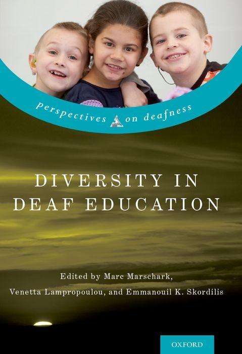 Diversity in Deaf Education - Perspectives on Deafness -  - Bøger - Oxford University Press Inc - 9780190493073 - 4. august 2016