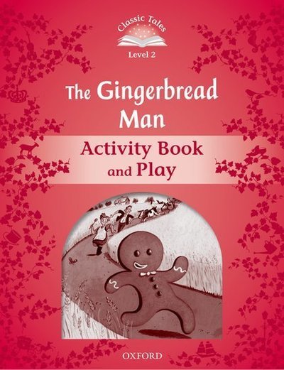 Cover for Sue Arengo · Classic Tales Second Edition: Level 2: The Gingerbread Man Activity Book &amp; Play - Classic Tales Second Edition (Paperback Bog) [2 Revised edition] (2012)