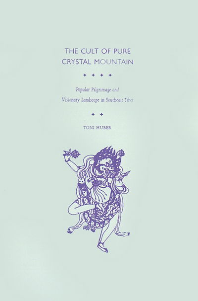 The Cult of Pure Crystal Mountain: Popular Pilgrimage and Visionary Landscape in Southeast Tibet - Huber, Toni (Alexander von Humboldt Scholar, Zentralasiatisches Institut, Tibetologie, Alexander von Humboldt Scholar, Zentralasiatisches Institut, Tibetologie, Humboldt-Universitat, Berlin) - Kirjat - Oxford University Press Inc - 9780195120073 - torstai 6. toukokuuta 1999