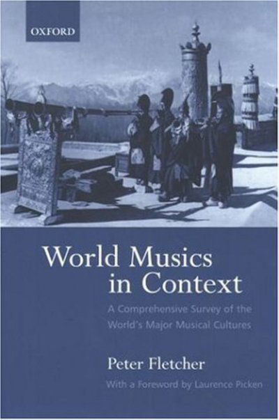 World Musics in Context: A Comprehensive Survey of the World's Major Musical Cultures - Peter Fletcher - Livros - Oxford University Press Inc - 9780195175073 - 17 de março de 2005