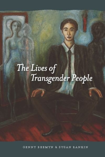 Cover for Beemyn, Genny (Assistant Professor, Pennsylvania State University) · The Lives of Transgender People (Paperback Bog) (2011)
