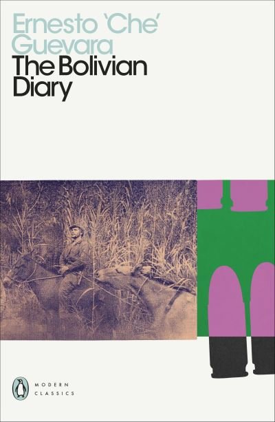 Cover for Ernesto Che Guevara · The Bolivian Diary - Penguin Modern Classics (Paperback Bog) (2021)