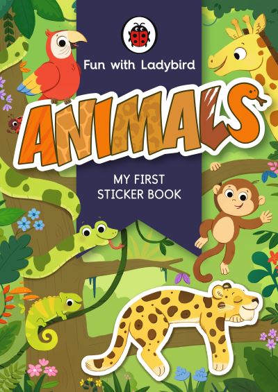 Cover for Ladybird · Fun With Ladybird: My First Sticker Book: Animals - Fun With Ladybird (Paperback Book) (2023)