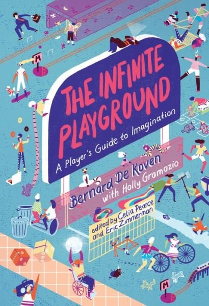 Cover for Bernard De Koven · The Infinite Playground: A Player's Guide to Imagination (Hardcover Book) (2020)