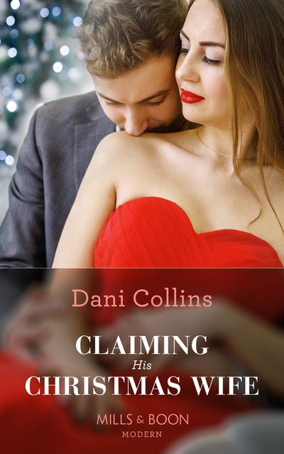 Claiming His Christmas Wife - Dani Collins - Books - HarperCollins Publishers - 9780263935073 - November 29, 2018