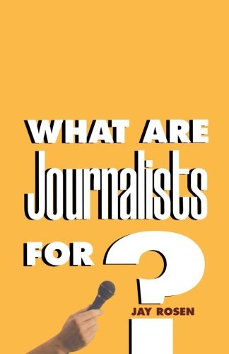 Cover for Jay Rosen · What Are Journalists For? (Taschenbuch) (2001)