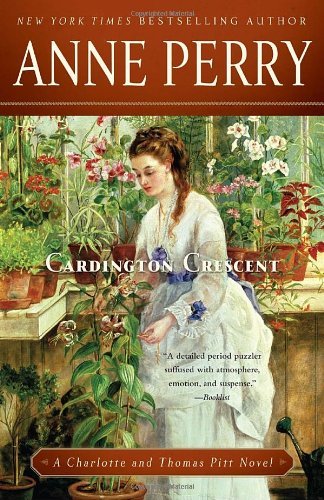 Cover for Anne Perry · Cardington Crescent: a Charlotte and Thomas Pitt Novel (Taschenbuch) [Reprint edition] (2011)