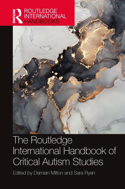 Cover for Damian Milton · The Routledge International Handbook of Critical Autism Studies - Routledge International Handbooks (Inbunden Bok) (2022)