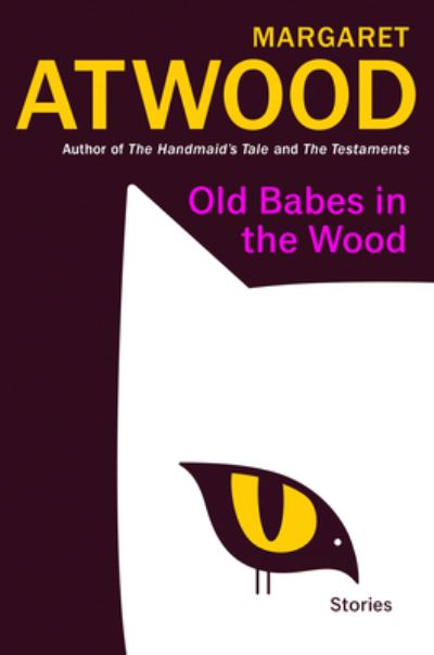 Cover for Margaret Atwood · Old Babes in the Wood: Stories (Hardcover bog) (2023)