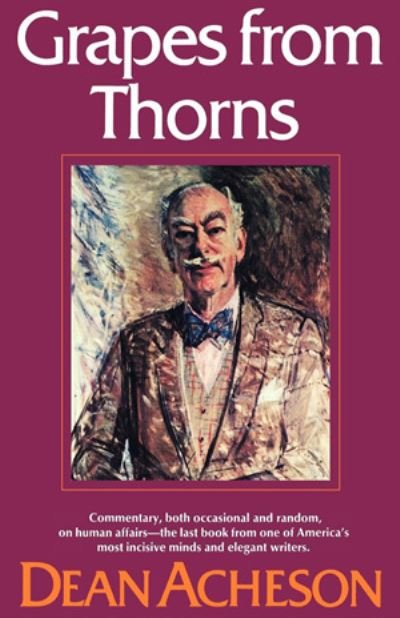 Cover for Dean Acheson · Grapes from Thorns (Paperback Book) (1972)