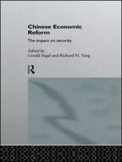 Cover for Gerald Segal · Chinese Economic Reform: The Impact on Security (Innbunden bok) (1996)