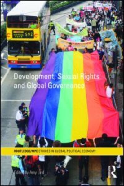 Cover for Lind, Amy (University of Cincinnati, USA) · Development, Sexual Rights and Global Governance - RIPE Series in Global Political Economy (Hardcover Book) (2010)