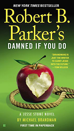 Robert B. Parker's Damned if You Do (A Jesse Stone Novel) - Michael Brandman - Books - Berkley - 9780425270073 - September 2, 2014