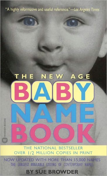 Cover for Sue Browder · The New Age Baby Name Book (Paperback Book) [2 Revised edition] (1998)