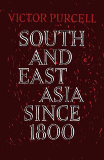 Cover for Purcell · South East Asia since 1800 (Hardcover bog) (1965)