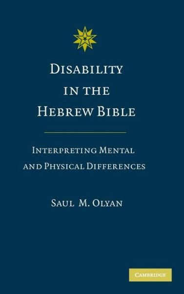 Cover for Olyan, Saul M. (Brown University, Rhode Island) · Disability in the Hebrew Bible: Interpreting Mental and Physical Differences (Gebundenes Buch) (2008)