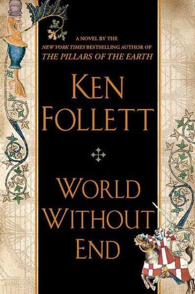 World Without End - Kingsbridge - Ken Follett - Boeken - Penguin Publishing Group - 9780525950073 - 9 oktober 2007