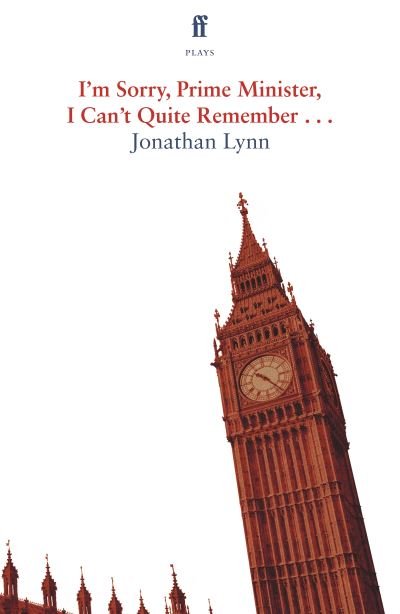 Jonathan Lynn · I'm Sorry Prime Minister, I Can't Quite Remember (Paperback Book) [Main edition] (2023)