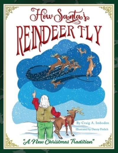 Cover for Craig A Imboden · How Santa's Reindeer Fly (Pocketbok) (2022)