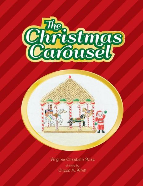 Cover for Virginia Elizabeth Rose · The Christmas Carousel (Paperback Book) (2014)