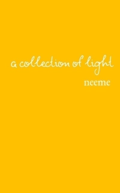 Cover for Neeme · A Collection of Light : Poetry and Prose (Paperback Bog) (2019)