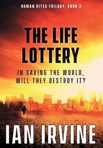 Cover for Ian Irvine · The Life Lottery (Hardcover Book) (2018)